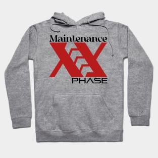 Maintenance phase Hoodie